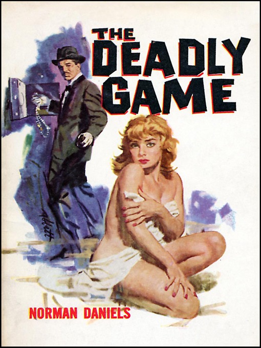 Title details for The Deadly Game by Norman Daniels - Available